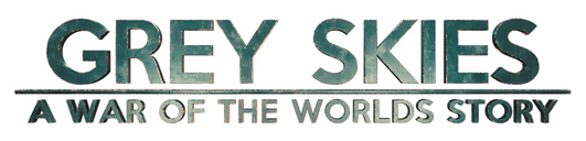 Grey Skies: A War of the Worlds Story