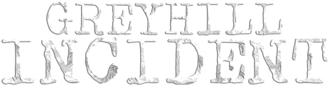 Greyhill Incident