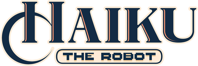 Haiku, the Robot