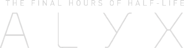 Half-Life: Alyx - Final Hours