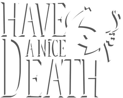 Have a Nice Death