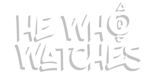He Who Watches