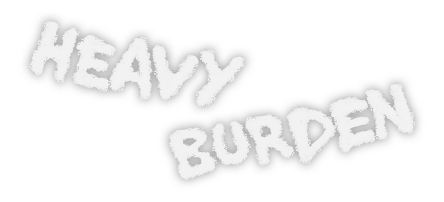 Heavy Burden