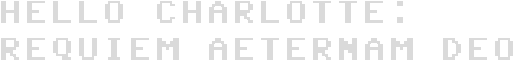 Hello Charlotte EP2: Requiem Aeternam Deo