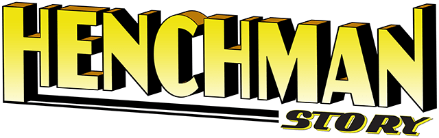Henchman Story