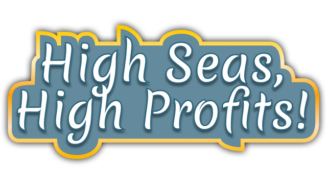 High Seas, High Profits!