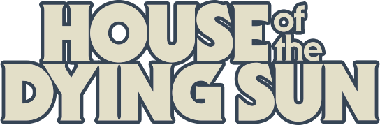 House of the Dying Sun