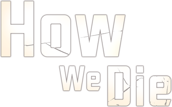 How We Die