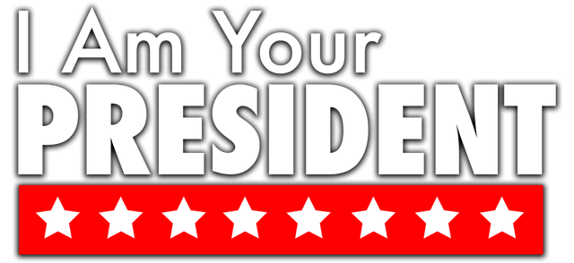 I Am Your President