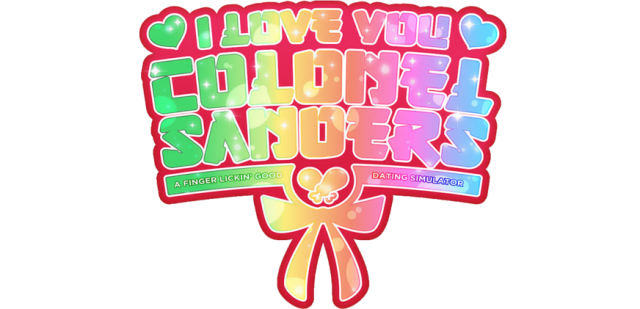 I Love You, Colonel Sanders! A Finger Lickin’ Good Dating Simulator