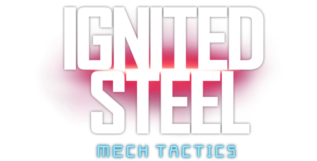 Ignited Steel: Mech Tactics