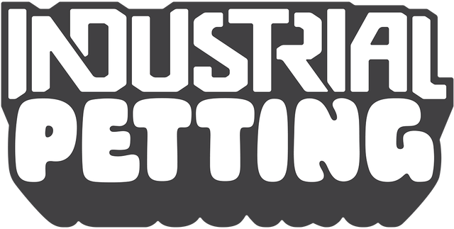 Industrial Petting