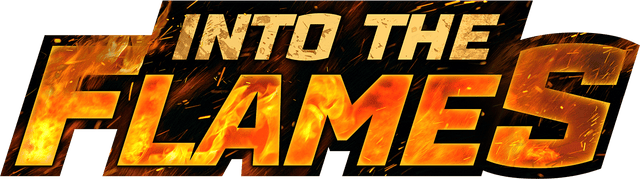 Into The Flames