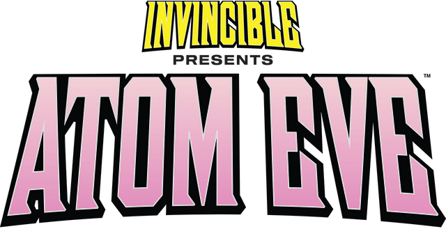 Invincible Presents: Atom Eve