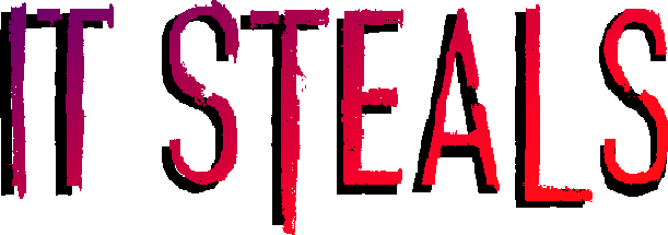 It Steals