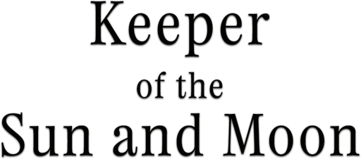 Keeper of the Sun and Moon