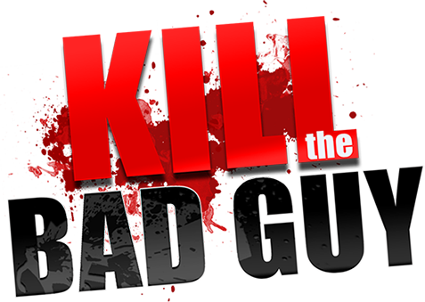 Kill The Bad Guy