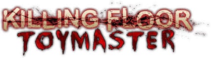 Killing Floor - Toy Master