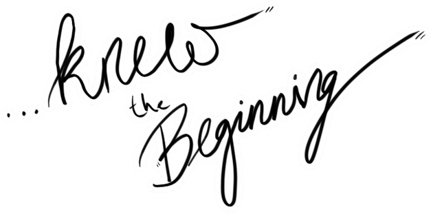 ...Knew the Beginning