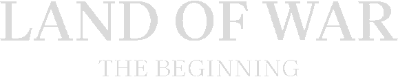 Land of War - The Beginning
