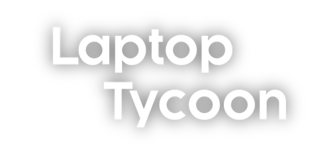 Laptop Tycoon