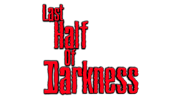 Last Half of Darkness