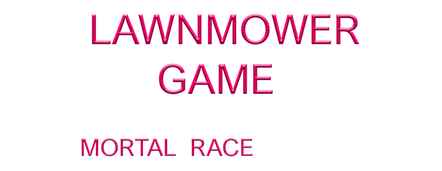 Lawnmower game: Mortal Race