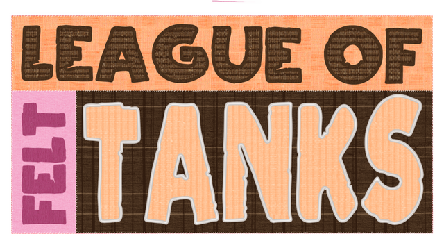 League of Felt Tanks: Together