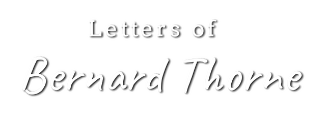 Letters of Bernard Thorne
