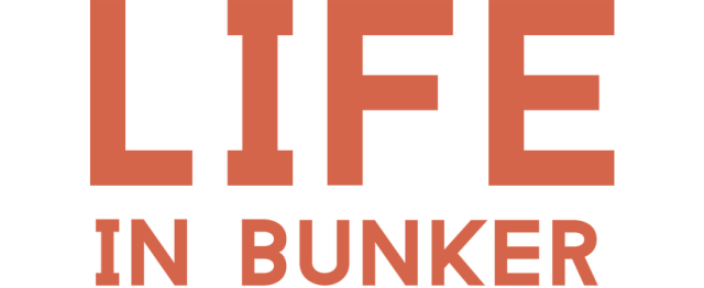 Life in Bunker
