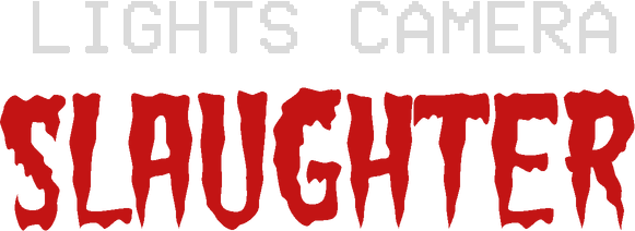 Lights Camera Slaughter