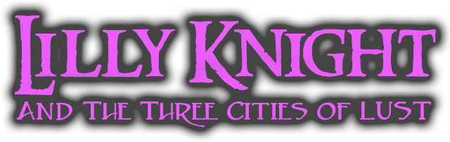 Lilly Knight and the Three Cities of Lust
