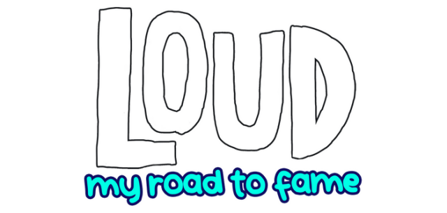 LOUD: My Road to Fame