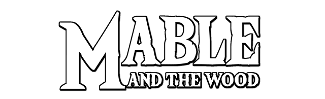 Mable and The Wood
