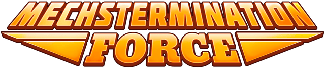 Mechstermination Force