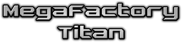MegaFactory Titan