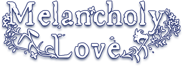 Melancholy Love