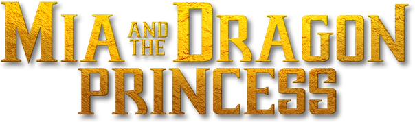 Mia and the Dragon Princess