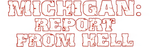 Michigan: Report From Hell