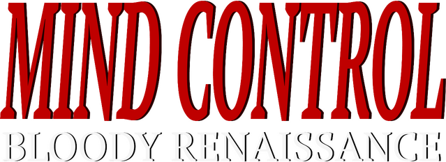 Mind Control: Bloody Renaissance