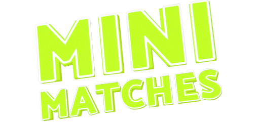 Mini Matches