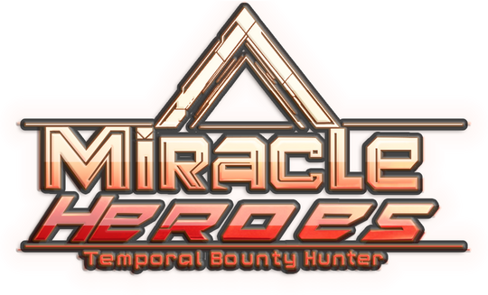 Miracle Heroes: Temporal Bounty Hunter
