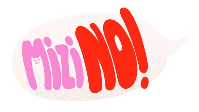 Mizi NO!