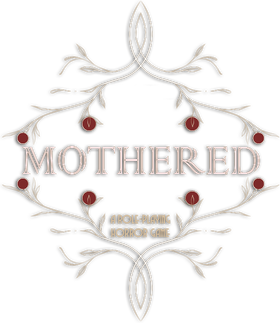 MOTHERED - A ROLE-PLAYING HORROR GAME