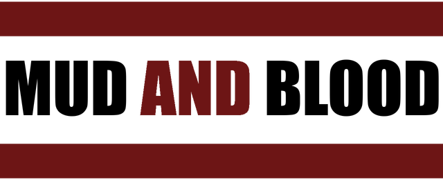 Mud and Blood