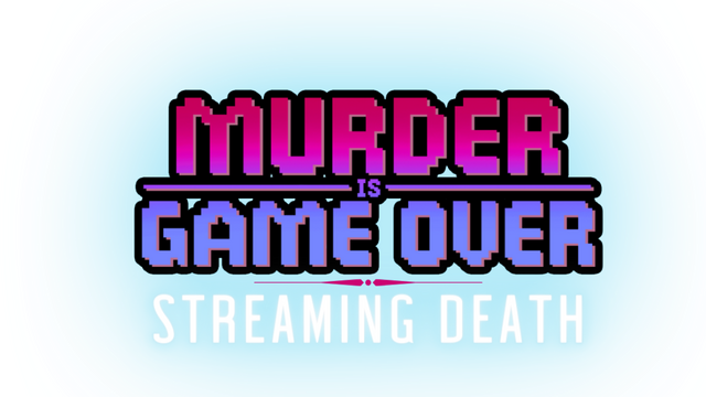 Murder Is Game Over: Streaming Death