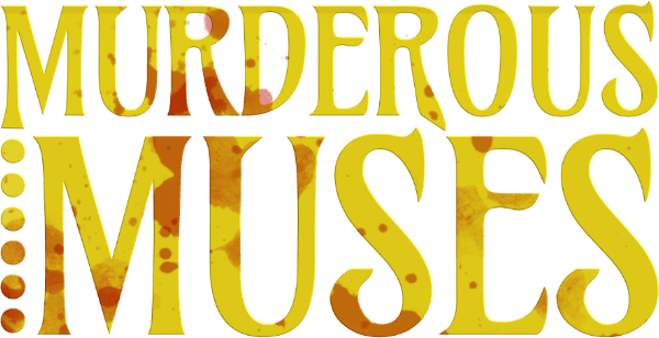 Murderous Muses