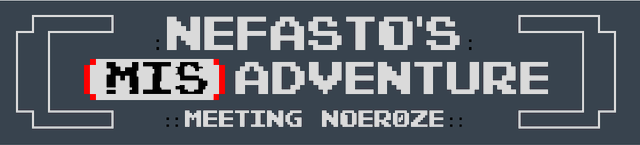 Nefasto's Misadventure: Meeting Noeroze