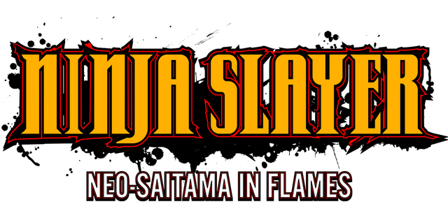 NINJA SLAYER NEO-SAITAMA IN FLAMES