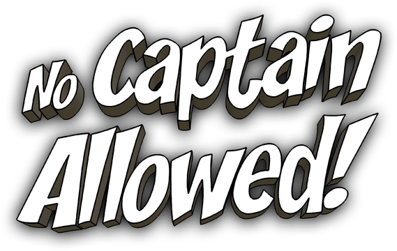 No Captain Allowed!